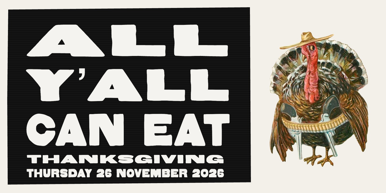 All y’all can eat Thanksgiving, Thursday 26 November 2026, with a cowboy turkey illustration